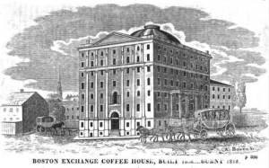 In 1809, the Boston Exchange Coffee House and Hotel was described as an “immense pile of a building.”
